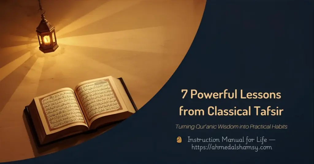 7 Powerful Lessons from Classical Tafsir in Modern Life